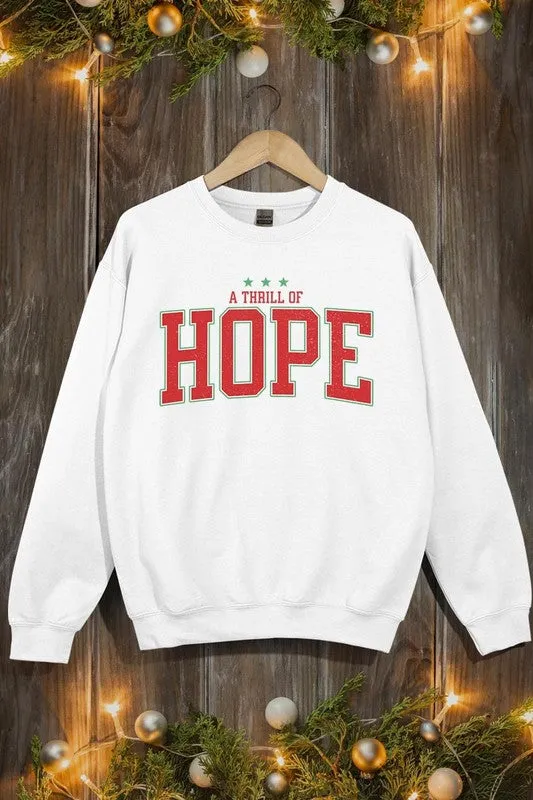 A Thrill of Hope Graphic Fleece Sweatshirts