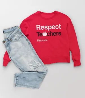 Respect Teachers Sweatshirt or Hoodie | Red for Ed Sweater for Men or Women